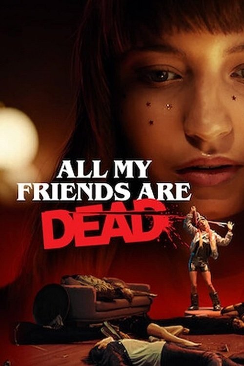 All My Friends Are Dead poster