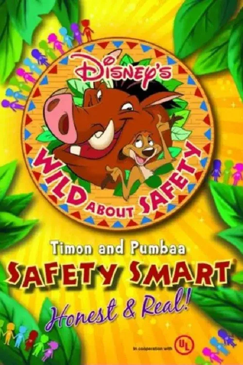 Movie poster for Wild About Safety: Timon and Pumbaa Safety Smart Honest and Real! (2013)