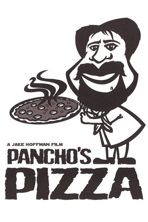 Movie poster for Pancho's Pizza (2005)
