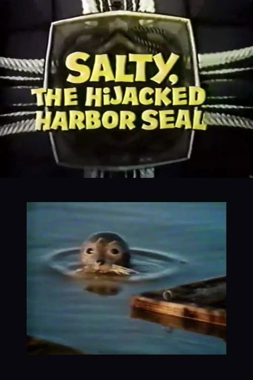Movie poster for Salty, the Hijacked Harbor Seal (1972)
