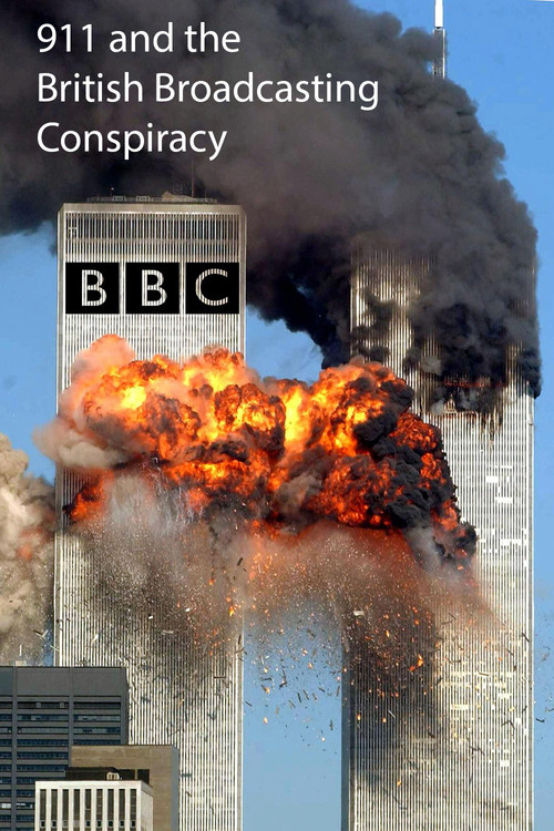 Movie poster for 911 and the British Broadcasting Conspiracy (2007)