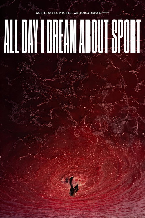 Movie poster for All Day I Dream About Sport (2024)