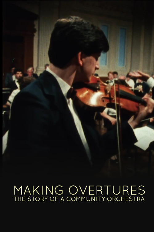 Movie poster for Making Overtures: The Story of a Community Orchestra (1984)