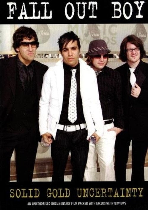 Movie poster for Fall Out Boy: Solid Gold Uncertainty (2006)