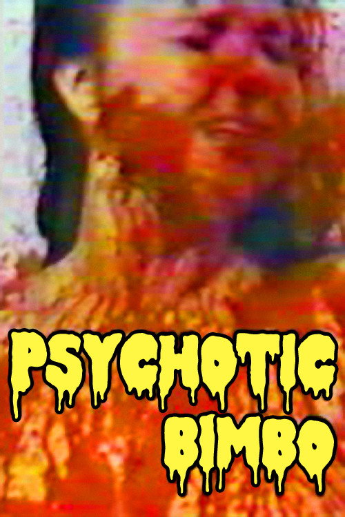 Movie poster for Psychotic Bimbo (1998)