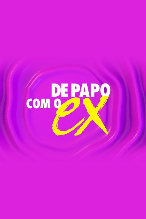 De Papo com o Ex poster