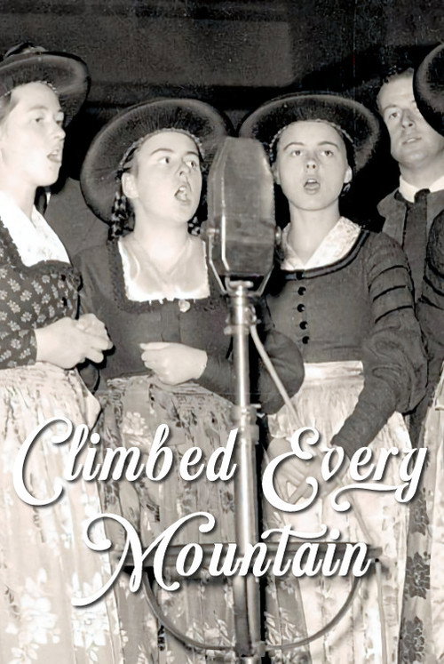 Movie poster for Climbed Every Mountain: The Story Behind the Sound of Music (2012)