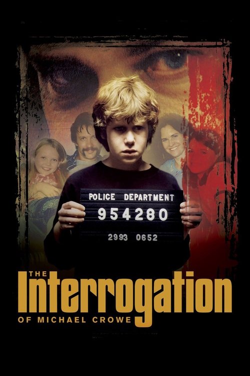 Movie poster for The Interrogation of Michael Crowe (2002)