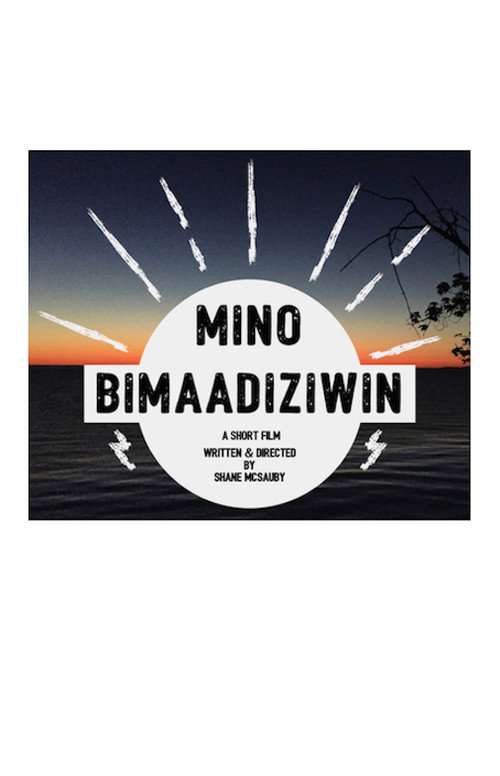 Movie poster for Mino Bimaadiziwin (2018)