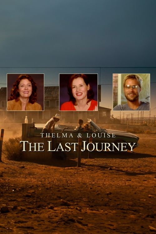 Movie poster for Thelma & Louise: The Last Journey (2003)