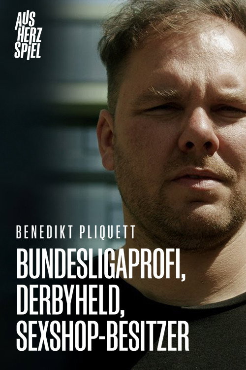 Movie poster for Bundesligaprofi, Derbyheld, Sexshop-Besitzer | Benedikt Pliquett (2020)
