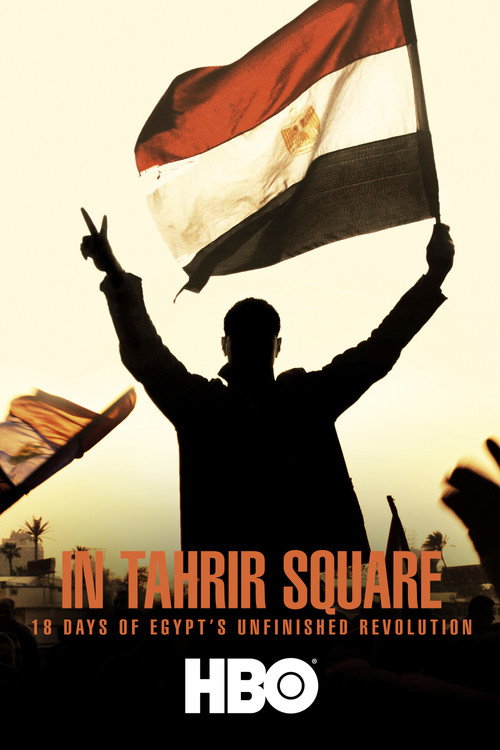 Movie poster for In Tahrir Square: 18 Days of Egypt's Unfinished Revolution (2012)