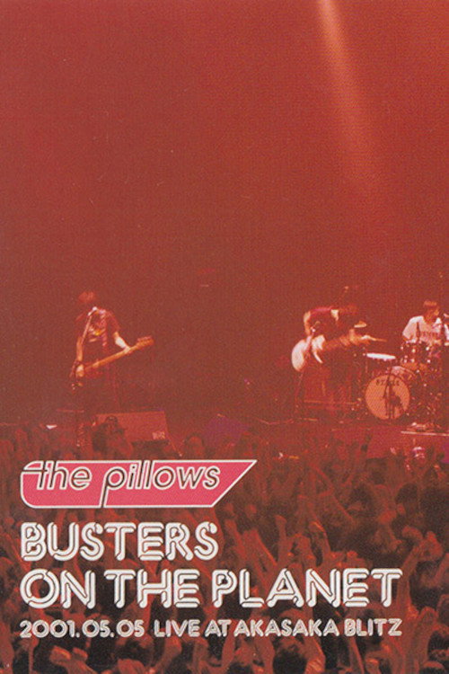Movie poster for The Pillows: Busters on the Planet (2001)