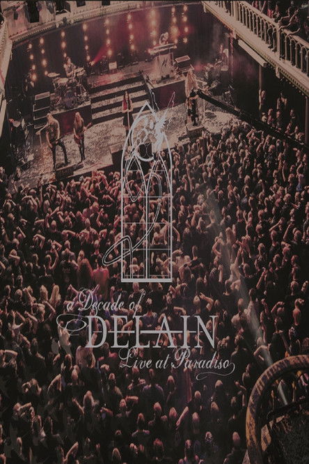 Movie poster for A Decade of Delain - Live at Paradiso (2017)