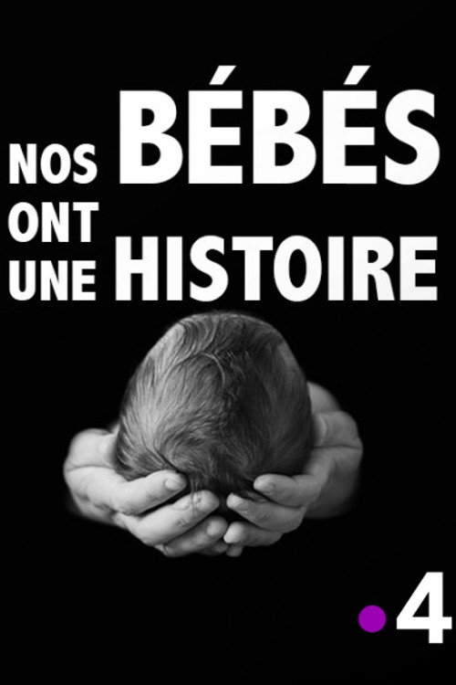 Movie poster for Nos bébés ont une histoire (2016)