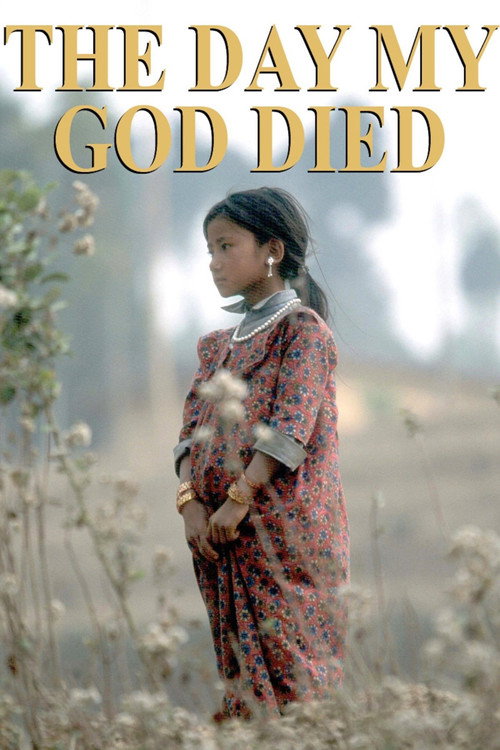 Movie poster for The Day My God Died (2003)