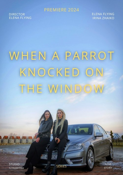 Series poster for When a Parrot Knocked on the Window (2024)