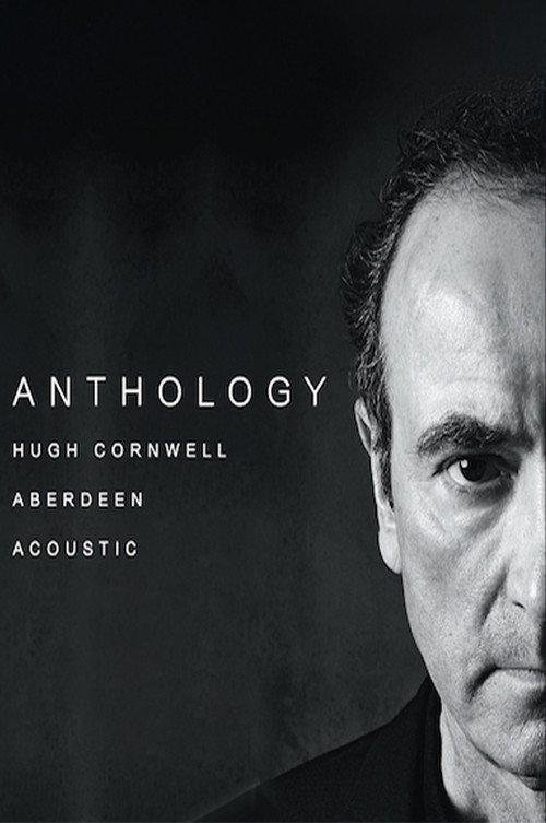 Movie poster for Hugh Cornwell: Anthology - Aberdeen Acoustic (2015)