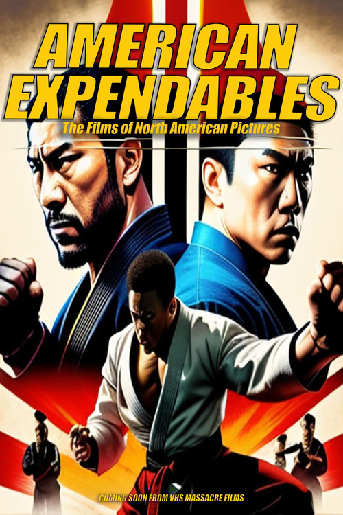 Movie poster for American Expendables: The Films of North American Pictures (2024)
