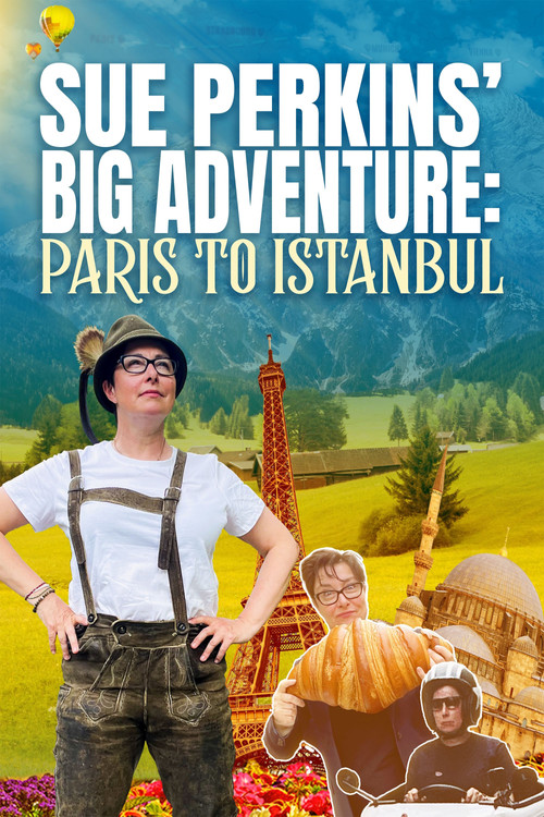 Sue Perkins' Big Adventure: Paris to Istanbul poster