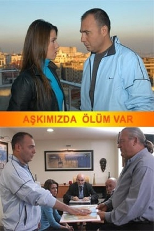Aşkımızda Ölüm Var poster