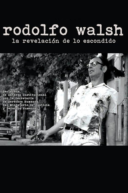 Movie poster for Rodolfo Walsh: La revelación de lo escondido (2016)