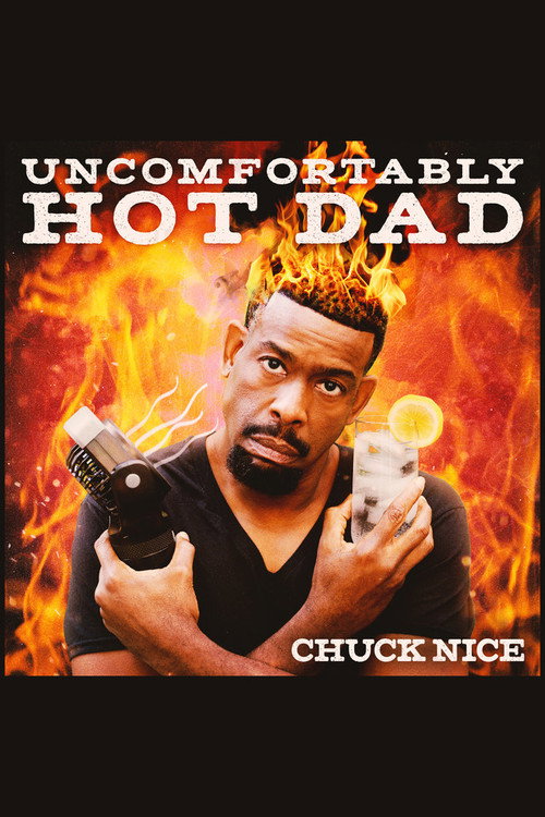 Movie poster for Chuck Nice: Uncomfortably Hot Dad (2020)