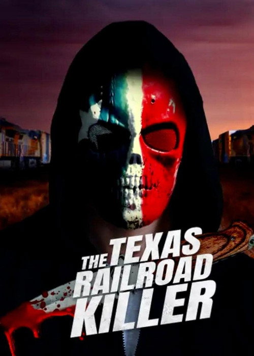 Movie poster for The Texas RailRoad Killer (2021)