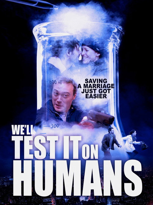 Movie poster for We'll Test It on Humans (2019)