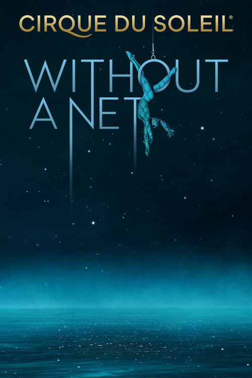 Movie poster for Cirque du Soleil: Without a Net (2022)