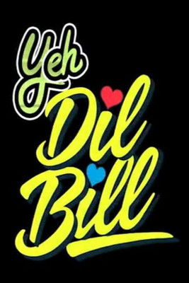 Movie poster for Yeh Dil Bill (2025)