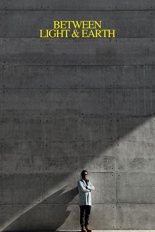 Between Light & Earth poster