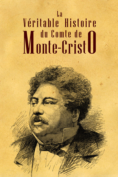 La Véritable Histoire du comte de Monte Cristo poster