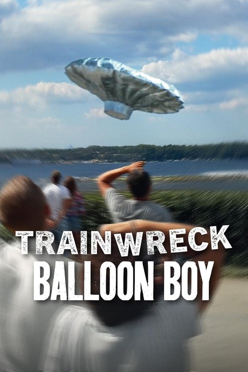 Movie poster for Trainwreck: Balloon Boy (2025)