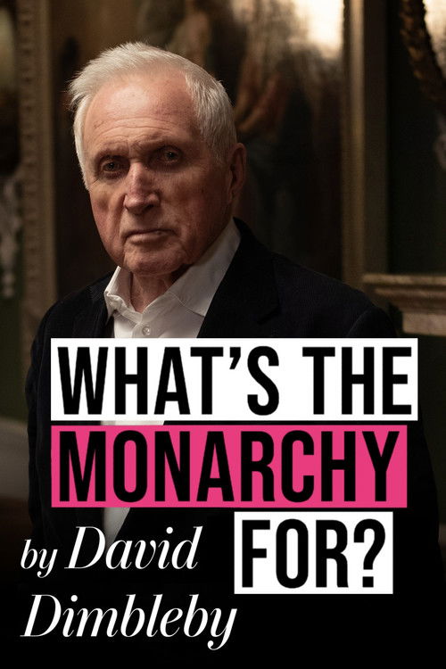 What's the Monarchy For? poster