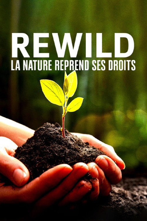 Movie poster for Rewild, la nature reprend ses droits (2022)