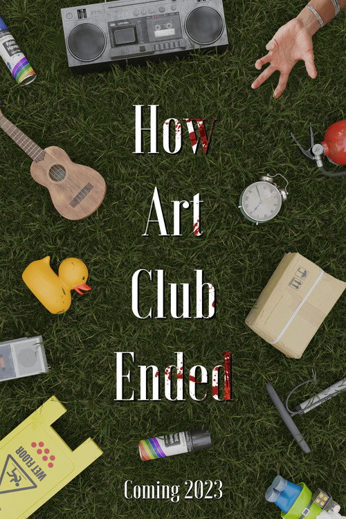 Movie poster for How Art Club Ended (2023)