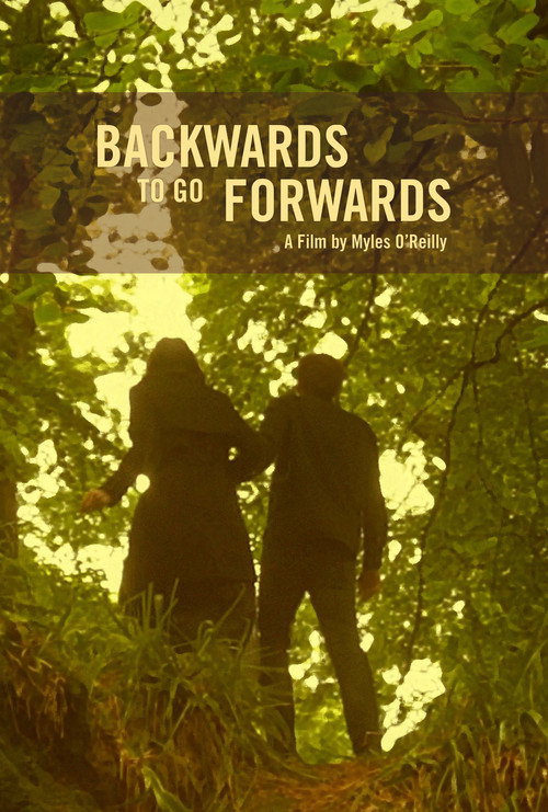 Movie poster for Backwards To Go Forwards