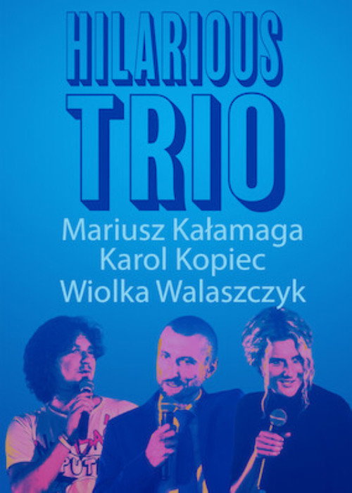 Movie poster for Mariusz Kałamaga, Karol Kopiec, Wiolka Walaszczyk, Hilarious Trio (2017)