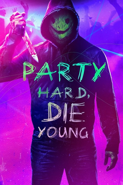 Movie poster for Party Hard, Die Young (2018)