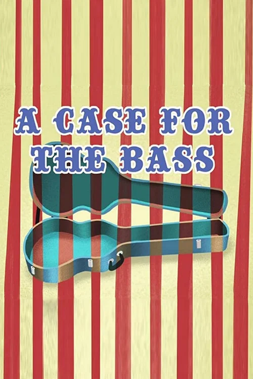Movie poster for A Case for the Bass (2014)