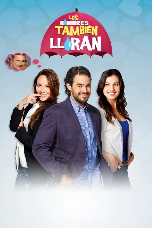 Series poster for Los hombres también lloran (2015)