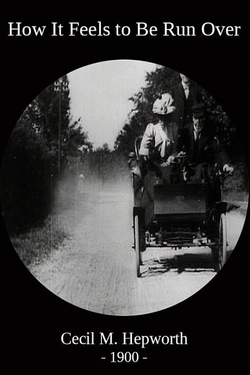 Movie poster for How It Feels to Be Run Over (1900)