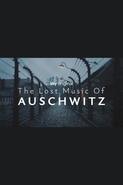 Movie poster for The Lost Music of Auschwitz (2025)