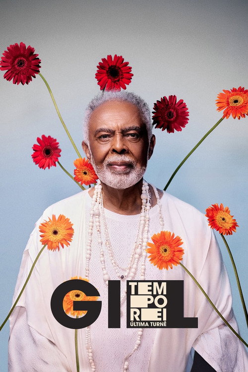 Movie poster for Gilberto Gil: Tempo Rei - A Última Turnê (2025)