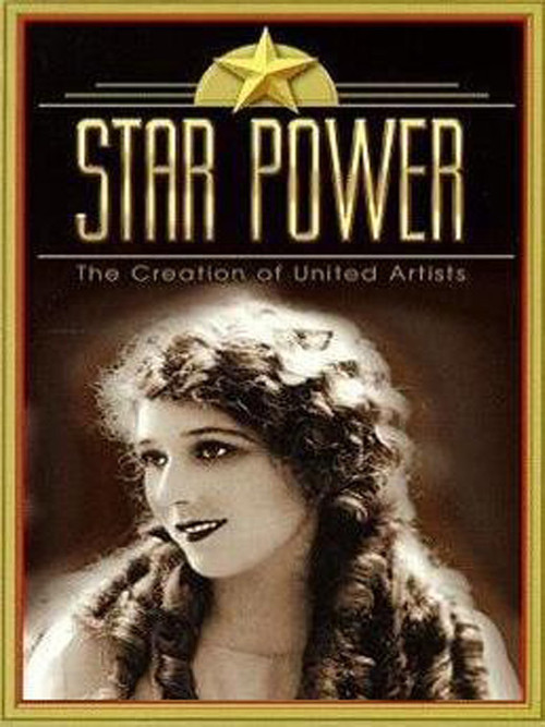 Movie poster for Star Power: The Creation Of United Artists (1998)