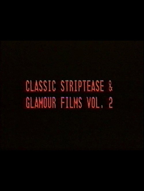 Movie poster for Classic Striptease and Glamour Films 02 (1982)