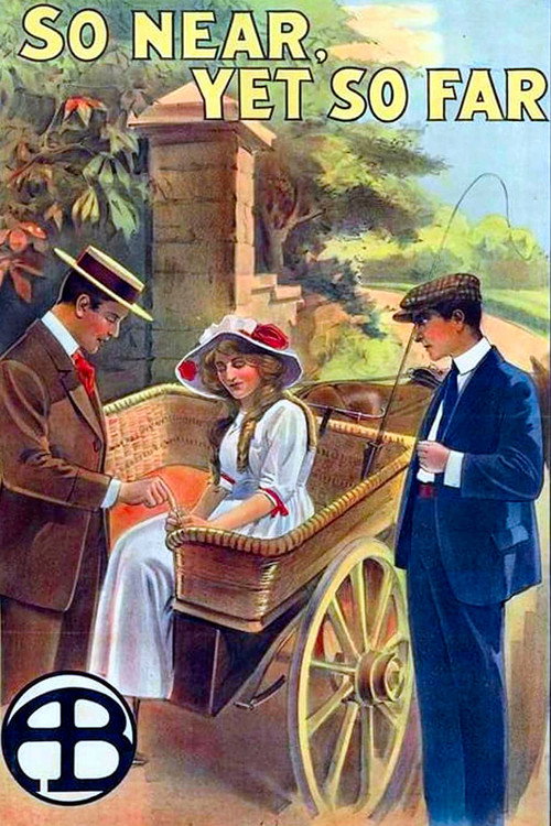 Movie poster for So Near, Yet So Far (1912)