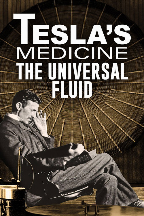 Movie poster for Tesla's Medicine - The Universal Fluid (2022)