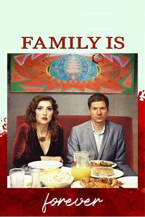 Movie poster for Family Is Forever (2022)